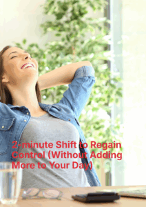 Bronwen Sciortino 2-minute Shift to Regain Control